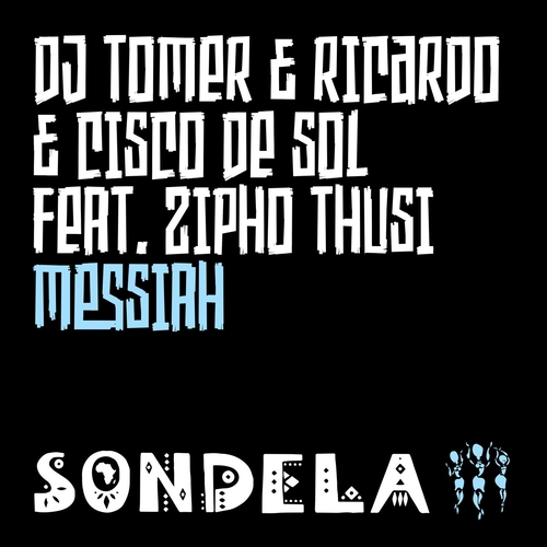 DJ Tomer, Ricardo, Cisco De Sol - Messiah [SONDE025D2]